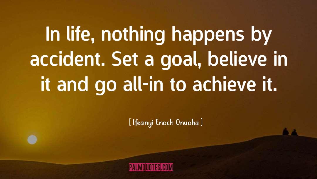 Believe Achieve quotes by Ifeanyi Enoch Onuoha