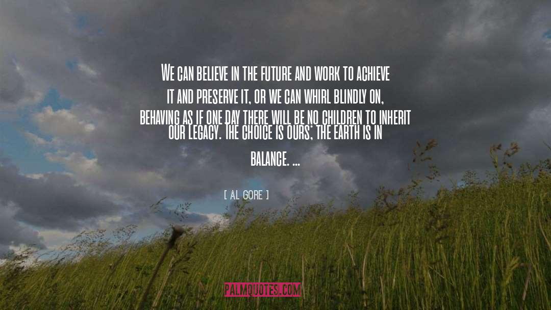 Believe Achieve quotes by Al Gore