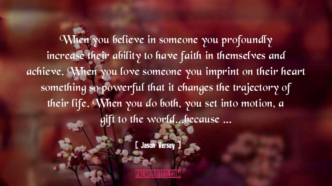 Believe Achieve quotes by Jason Versey