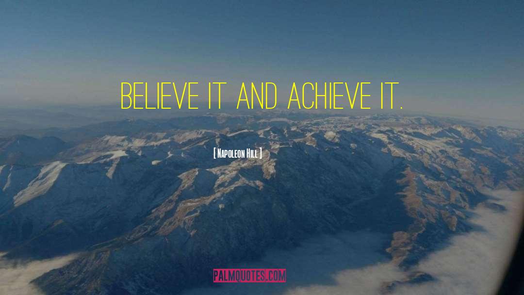 Believe Achieve quotes by Napoleon Hill