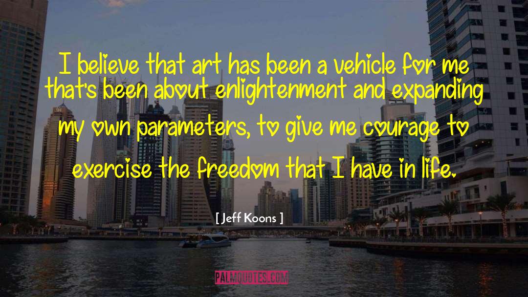 Believe And Acheive quotes by Jeff Koons