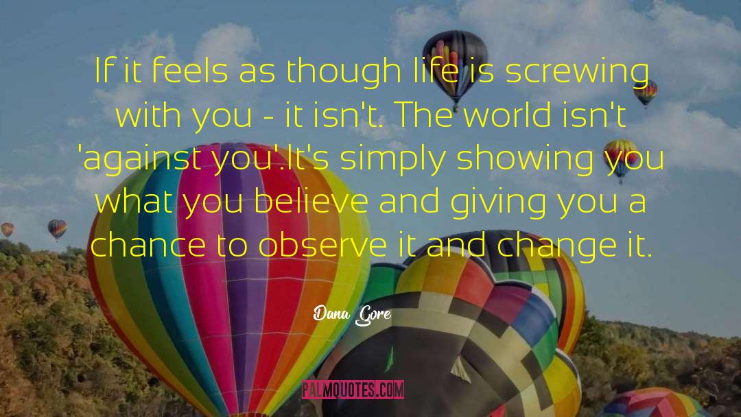 Believe And Achieve quotes by Dana Gore