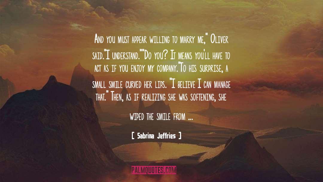 Believe And Act On Your Dreams quotes by Sabrina Jeffries