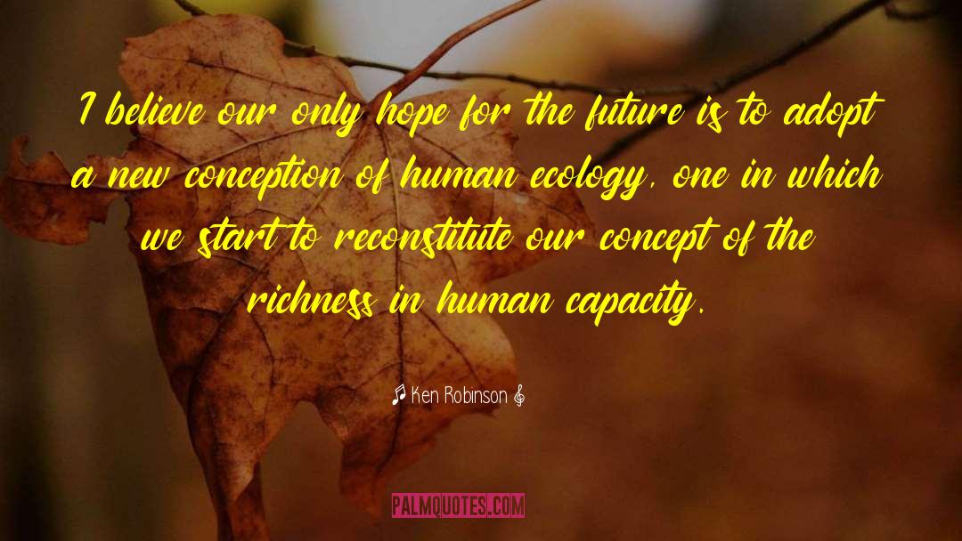 Believe Hope quotes by Ken Robinson