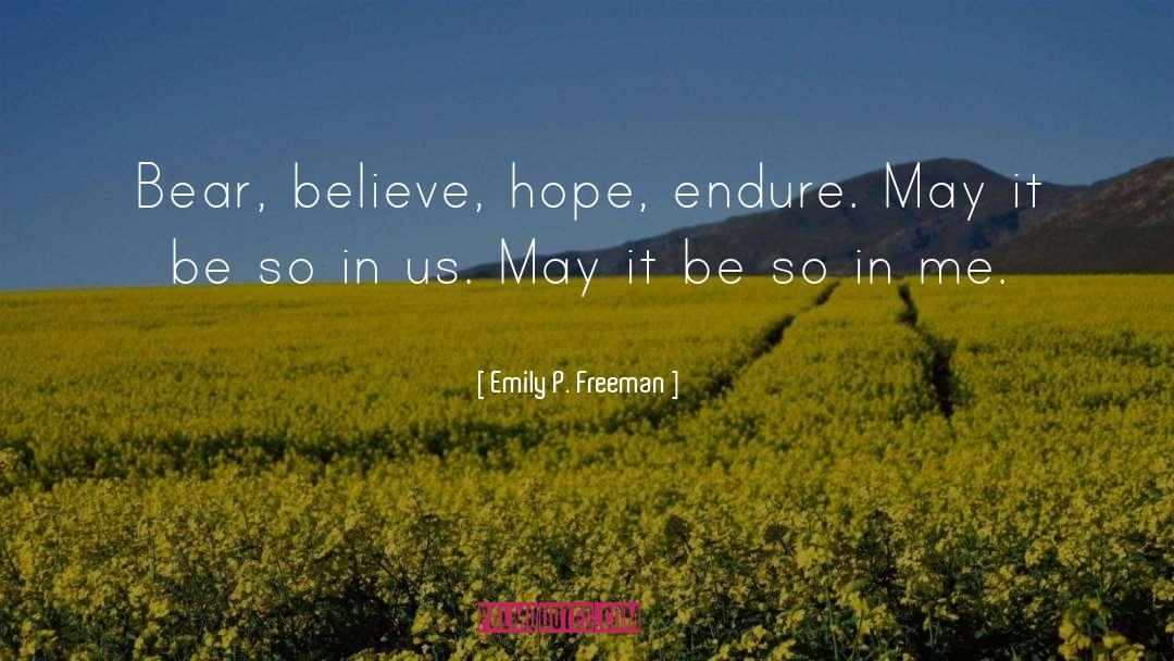 Believe Hope quotes by Emily P. Freeman