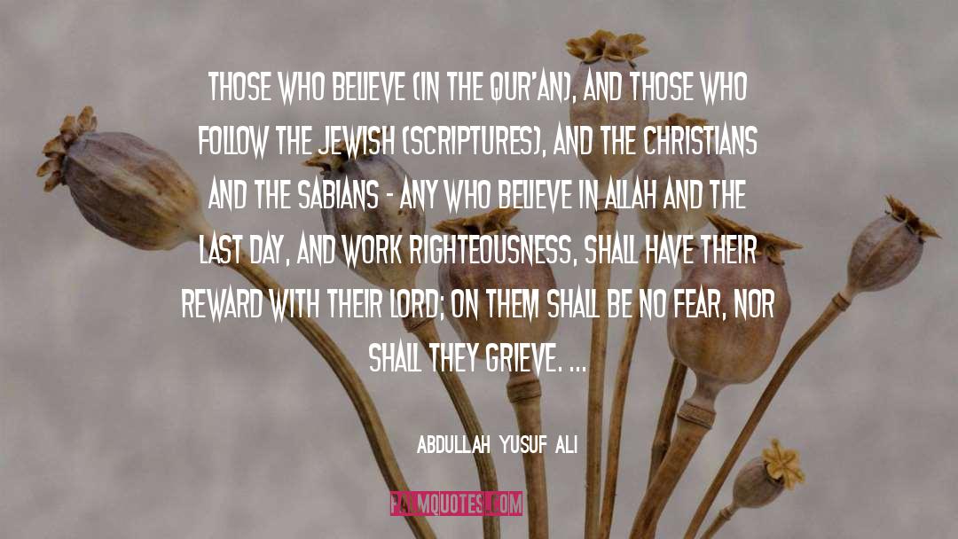 Believe In Allah quotes by Abdullah Yusuf Ali