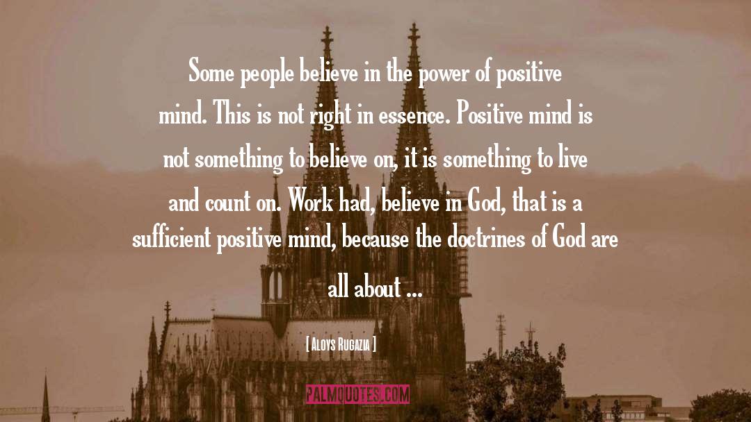 Believe In God quotes by Aloys Rugazia