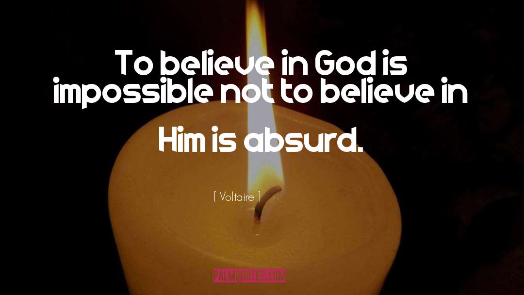 Believe In God quotes by Voltaire