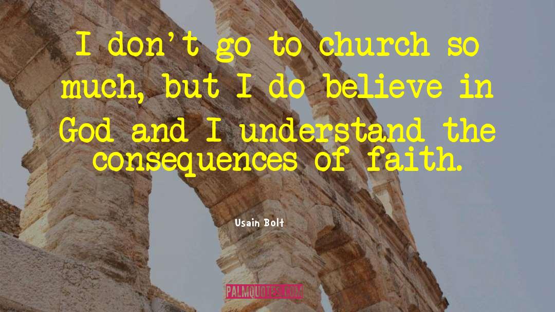 Believe In God quotes by Usain Bolt
