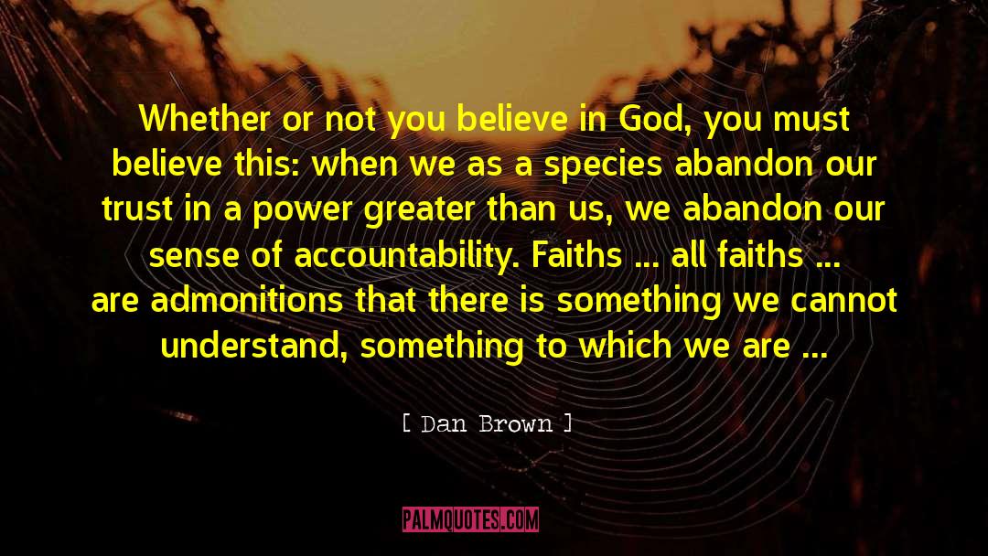 Believe In God quotes by Dan Brown