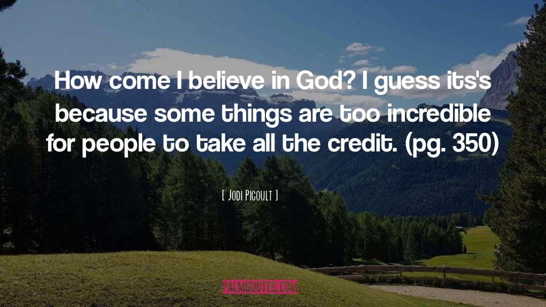 Believe In God quotes by Jodi Picoult