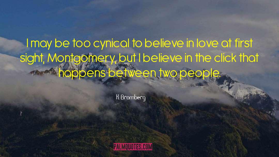 Believe In Love quotes by K. Bromberg
