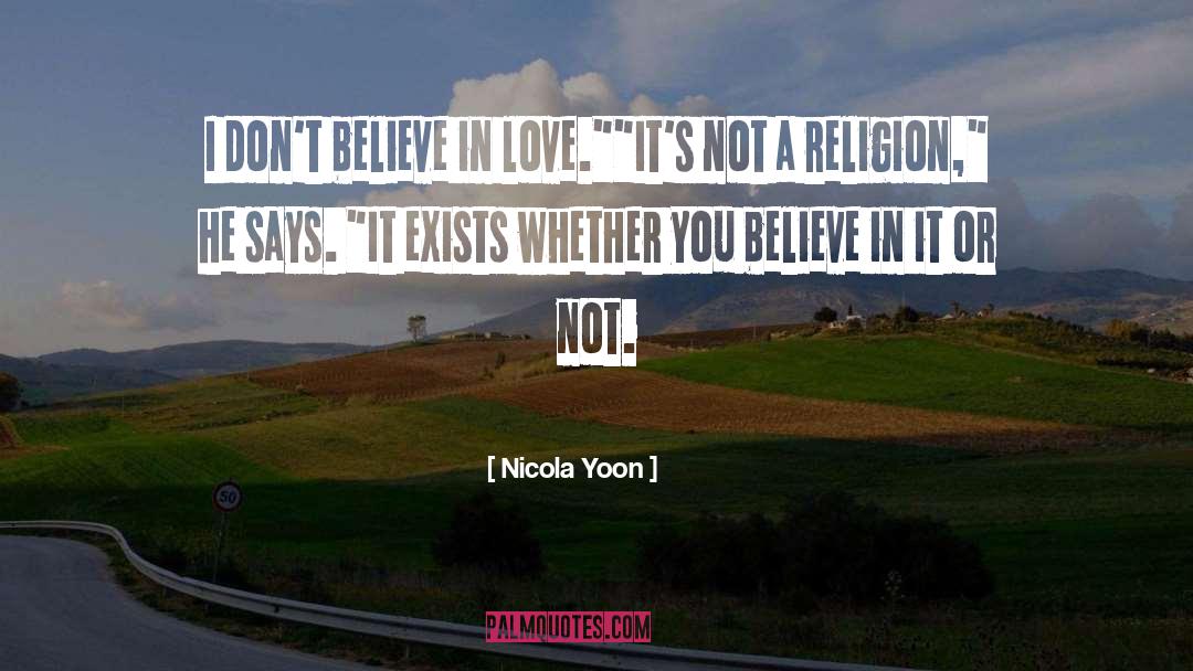 Believe In Love quotes by Nicola Yoon