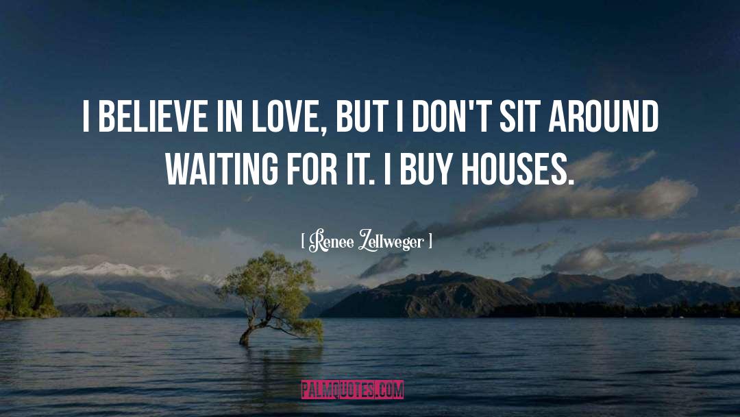 Believe In Love quotes by Renee Zellweger