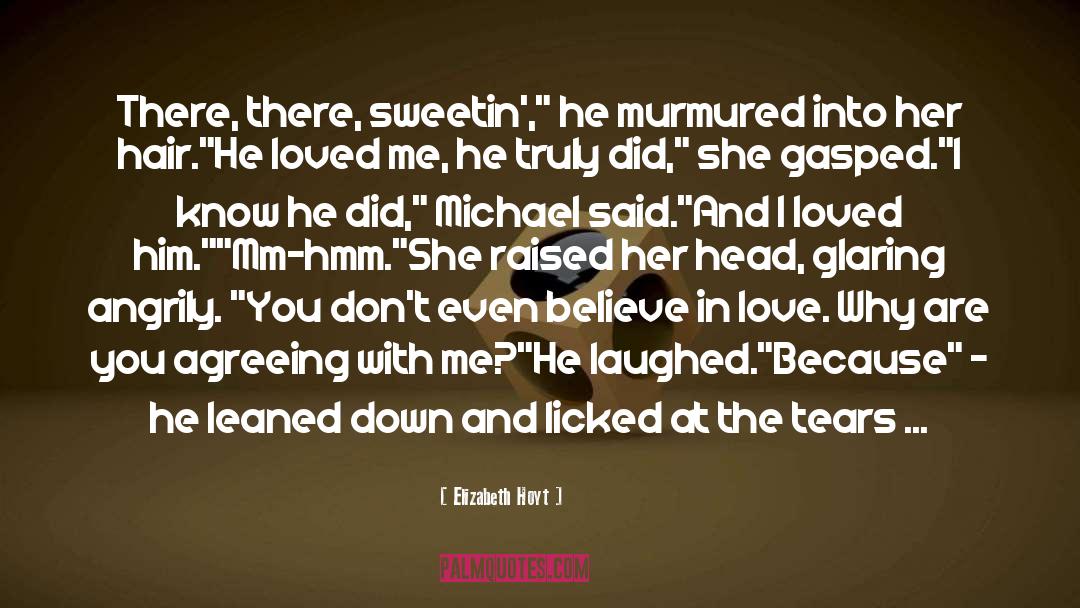 Believe In Love quotes by Elizabeth Hoyt