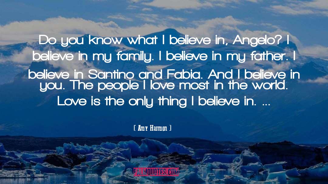 Believe In Love quotes by Amy Harmon