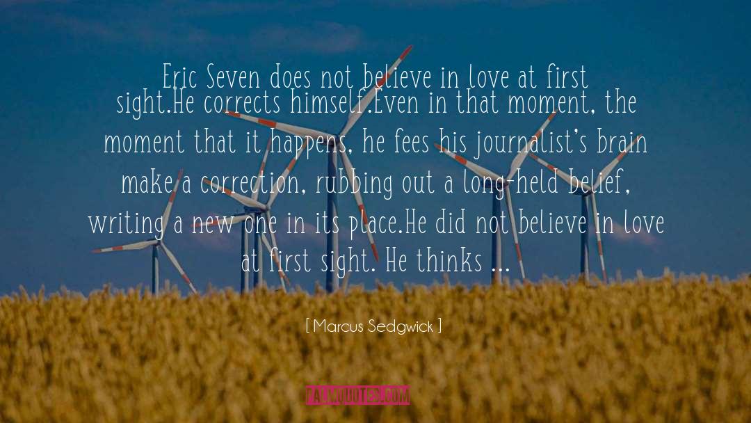 Believe In Love quotes by Marcus Sedgwick