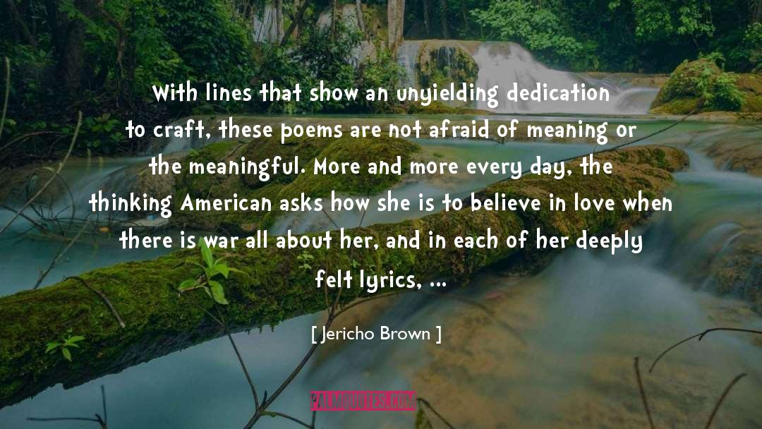 Believe In Love quotes by Jericho Brown