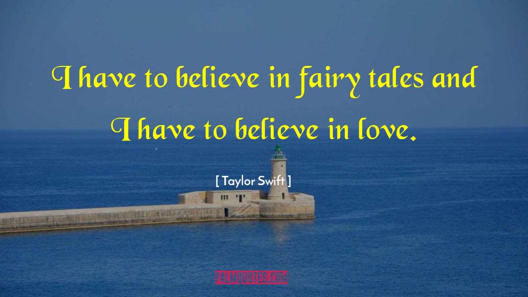 Believe In Love quotes by Taylor Swift