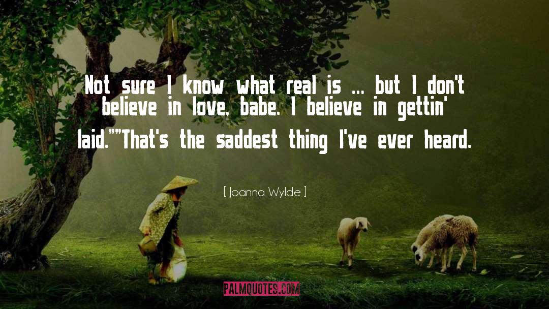 Believe In Love quotes by Joanna Wylde