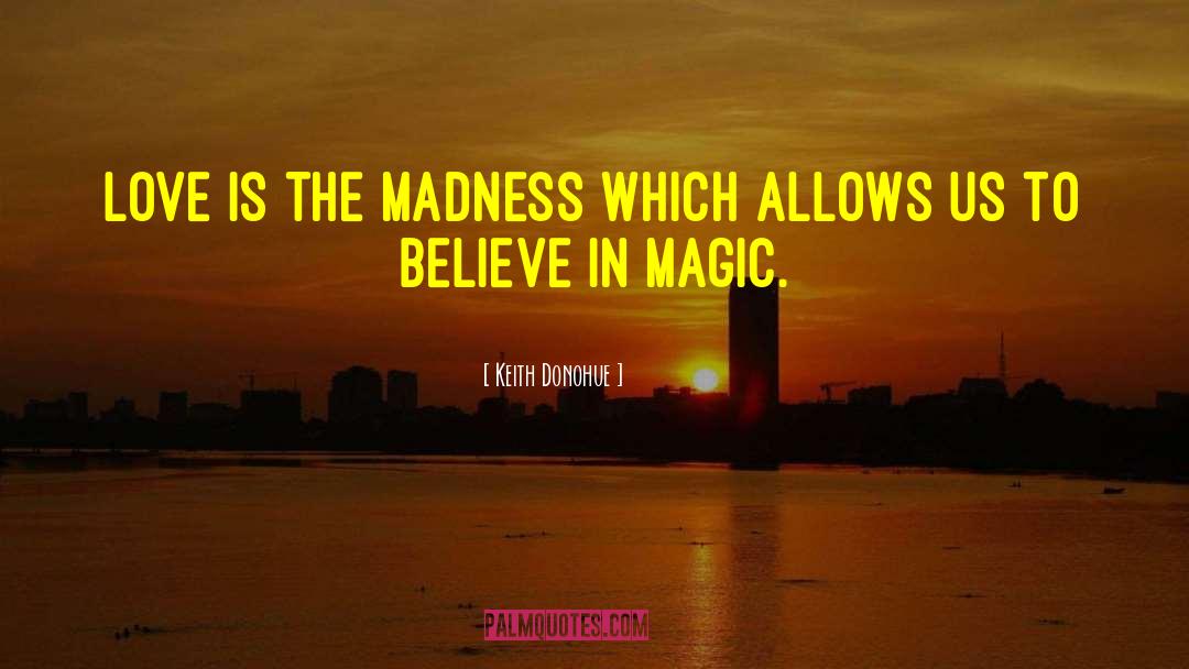 Believe In Magic quotes by Keith Donohue