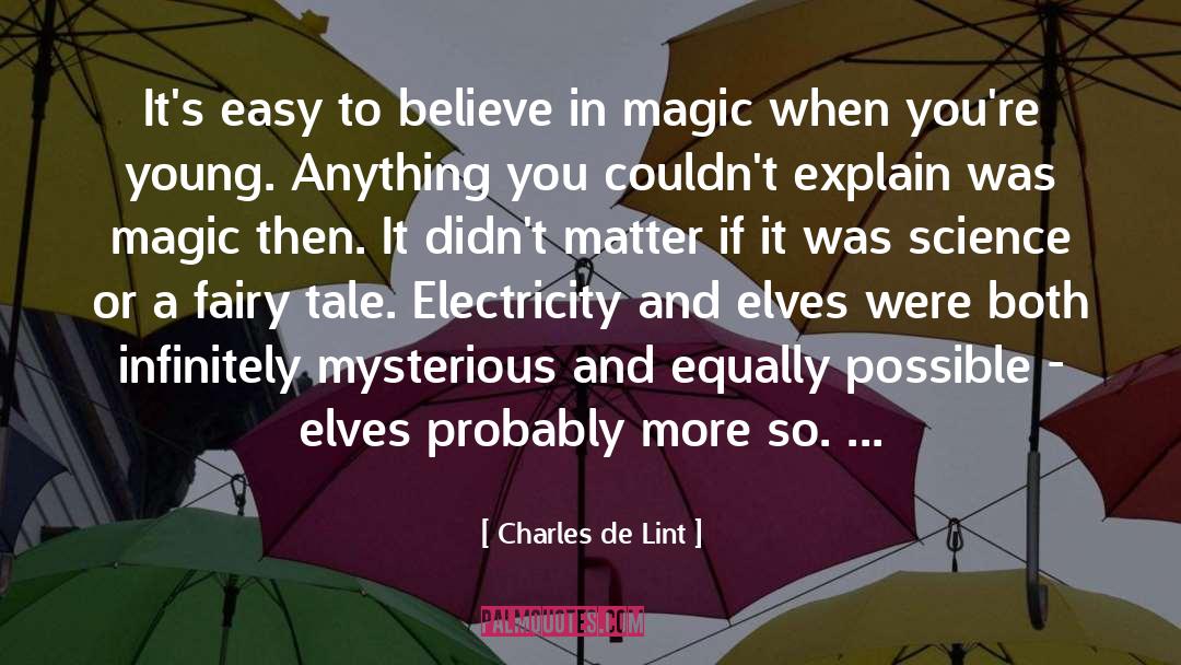 Believe In Magic quotes by Charles De Lint