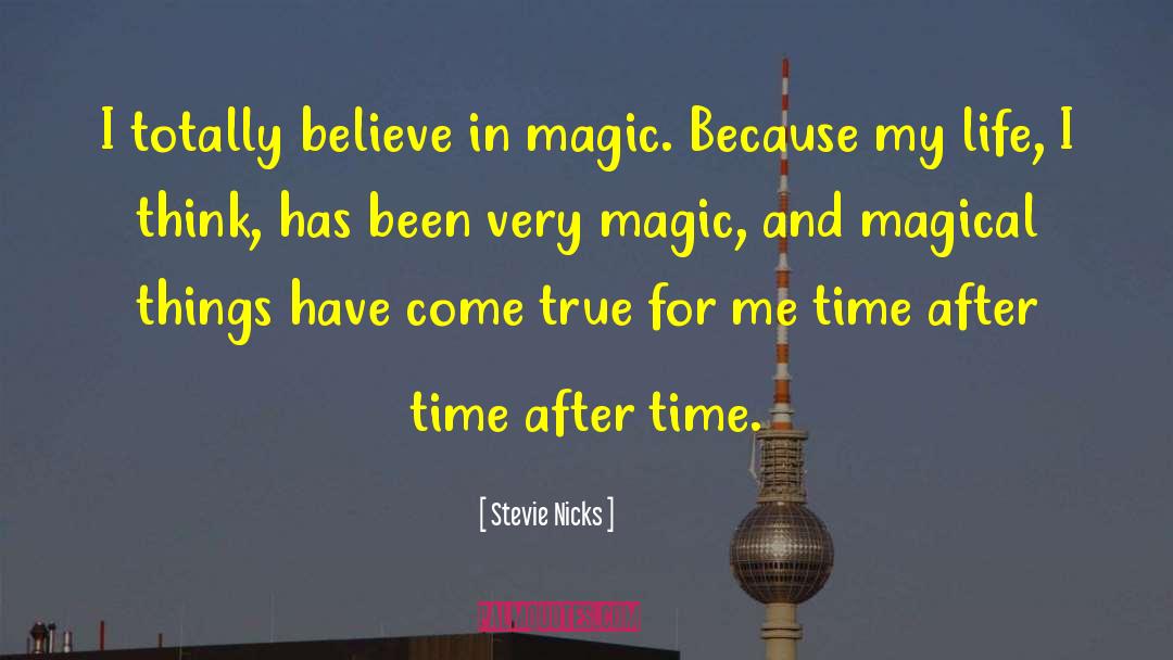 Believe In Magic quotes by Stevie Nicks