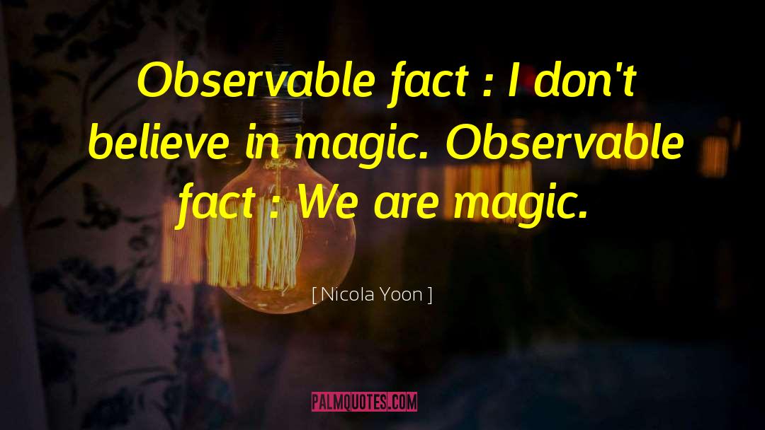 Believe In Magic quotes by Nicola Yoon