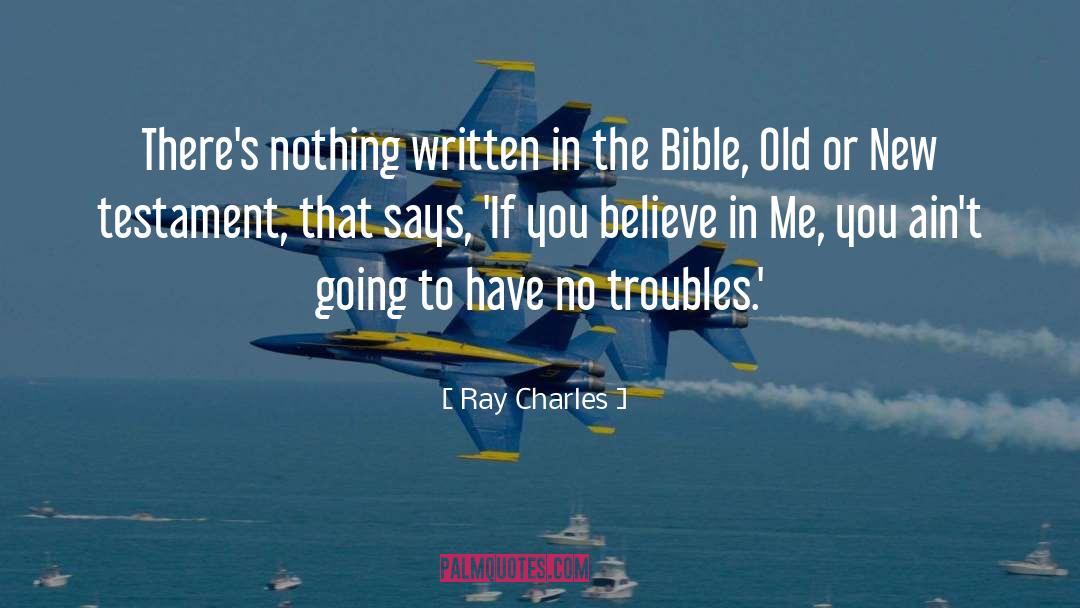 Believe In Me quotes by Ray Charles