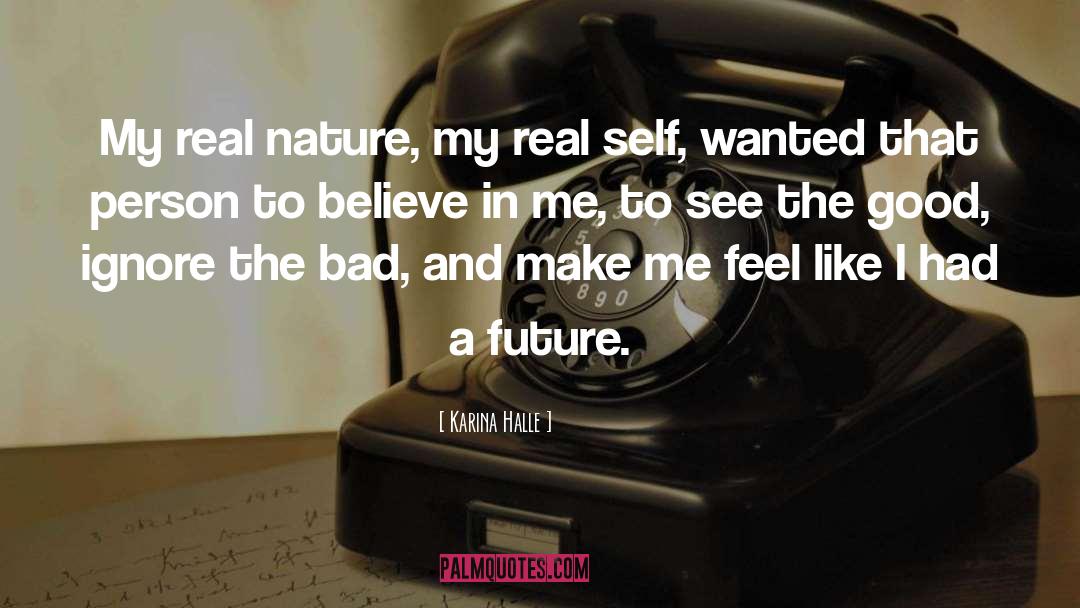 Believe In Me quotes by Karina Halle