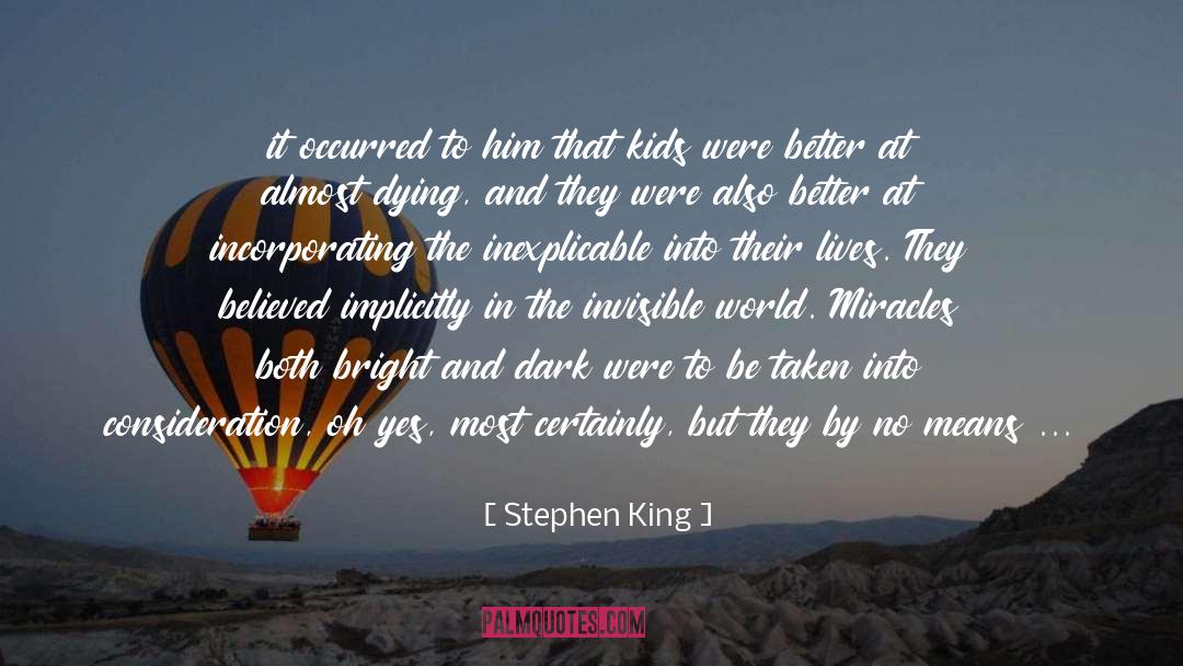 Believe In Miracles quotes by Stephen King