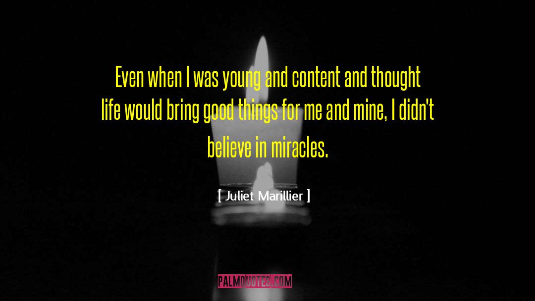 Believe In Miracles quotes by Juliet Marillier