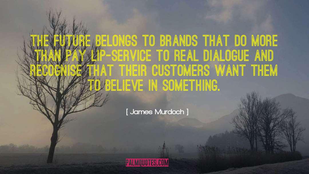 Believe In Miracles quotes by James Murdoch