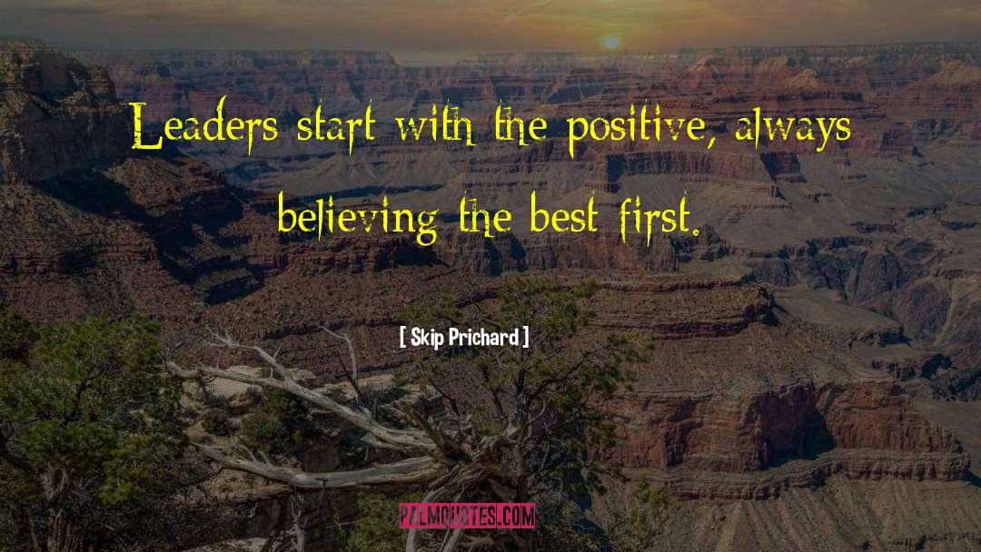 Believe In Others quotes by Skip Prichard