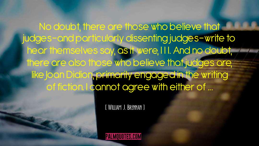 Believe In Others quotes by William J. Brennan