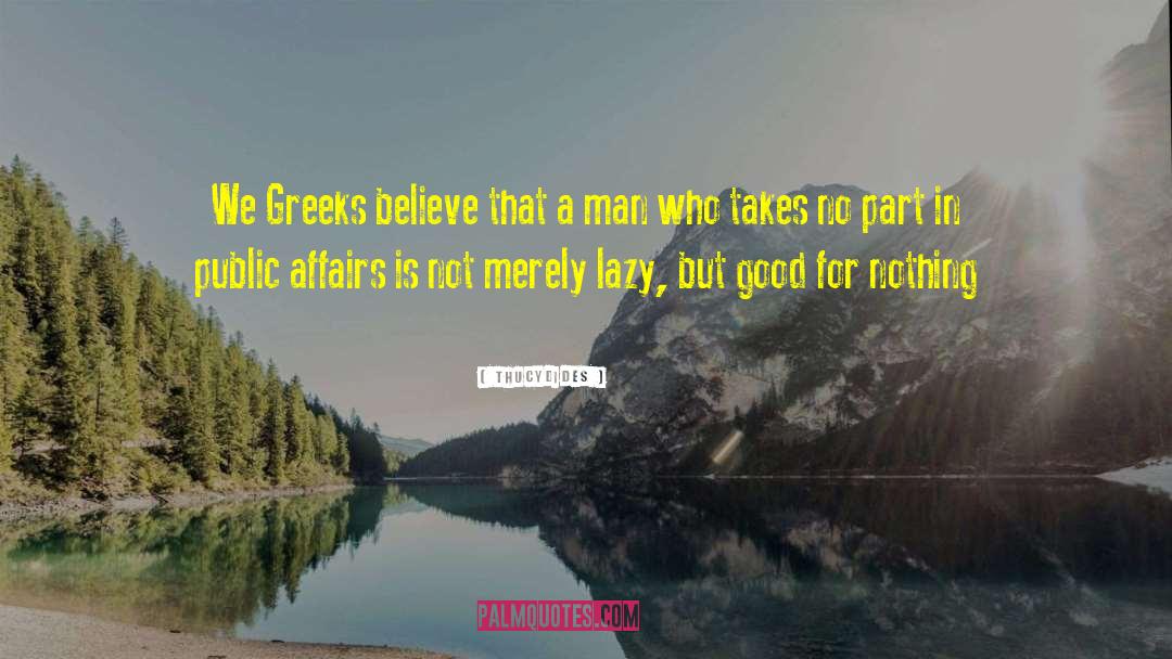 Believe In Others quotes by Thucydides