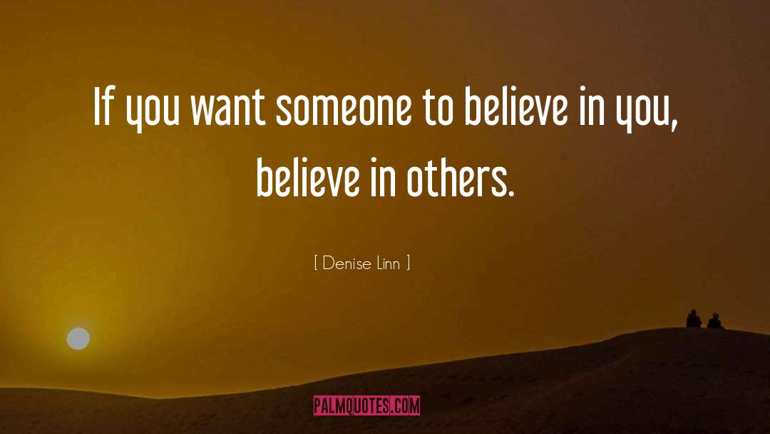 Believe In Others quotes by Denise Linn