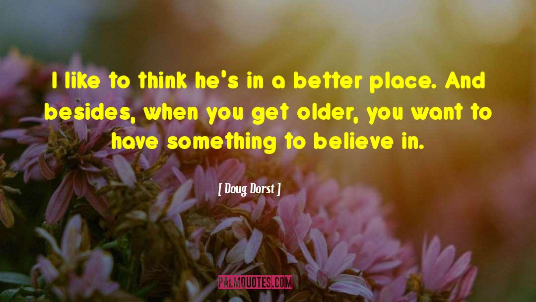 Believe In People quotes by Doug Dorst
