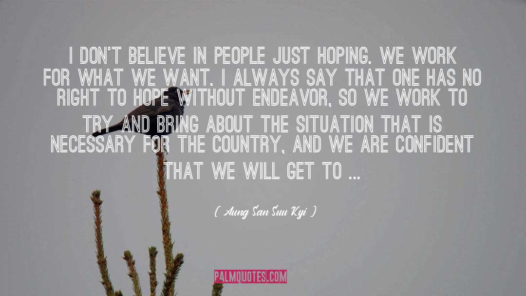 Believe In People quotes by Aung San Suu Kyi