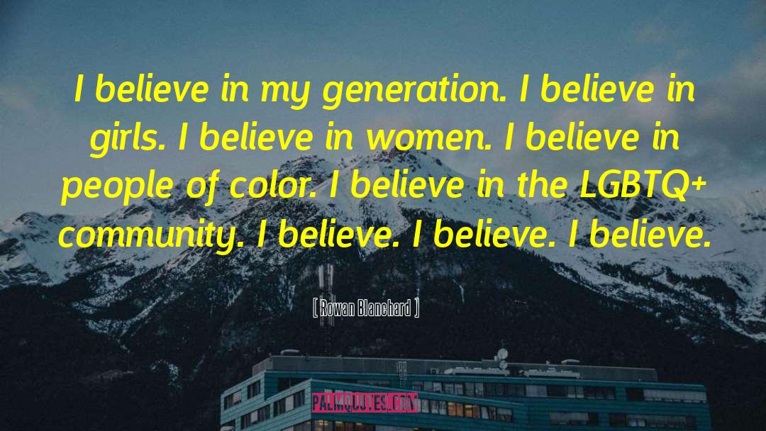 Believe In People quotes by Rowan Blanchard