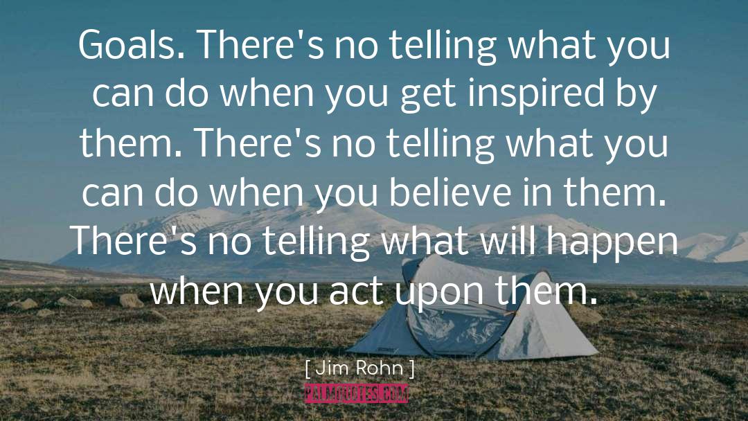 Believe In quotes by Jim Rohn