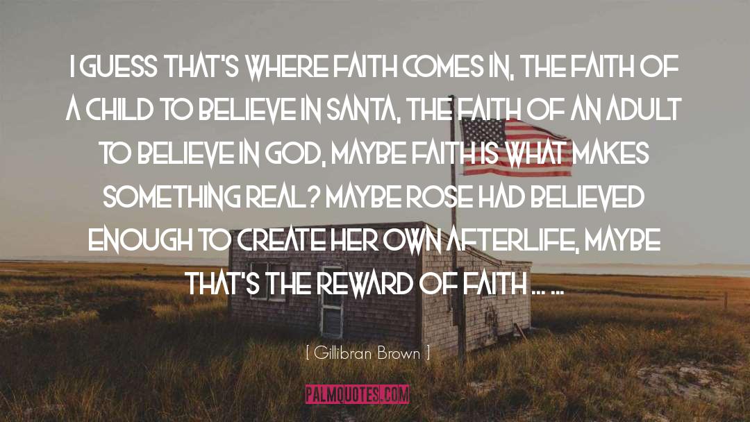 Believe In Santa quotes by Gillibran Brown