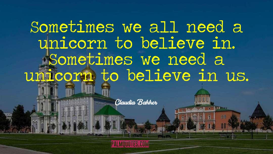 Believe In Us quotes by Claudia Bakker