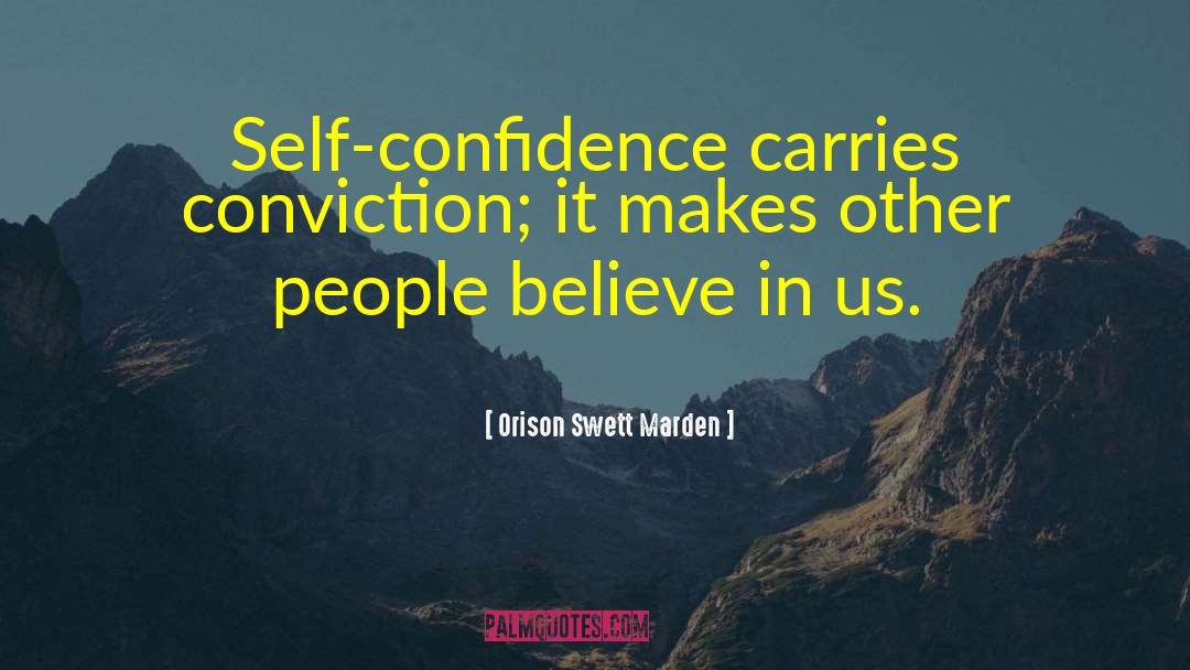 Believe In Us quotes by Orison Swett Marden