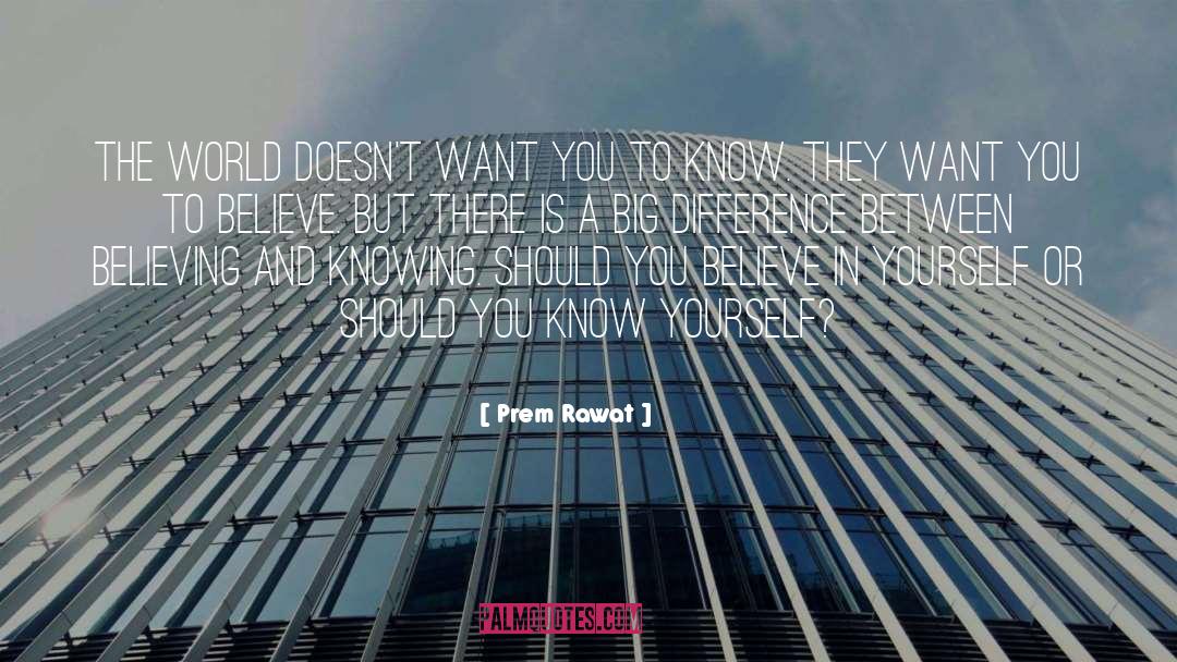 Believe In You quotes by Prem Rawat