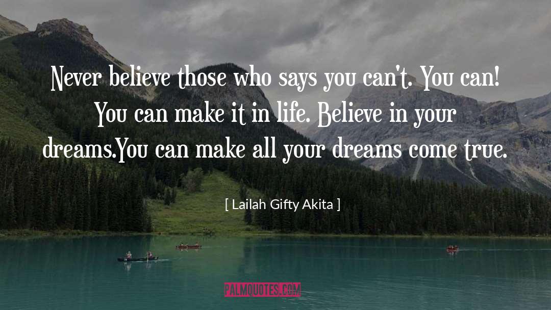 Believe In Your Dreams quotes by Lailah Gifty Akita