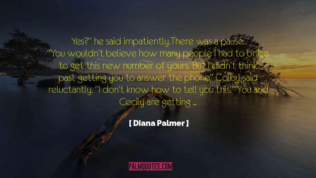 Believe In Your Dreams quotes by Diana Palmer