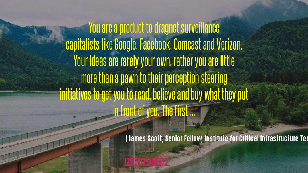Believe In Your Product quotes by James Scott, Senior Fellow, Institute For Critical Infrastructure Technology
