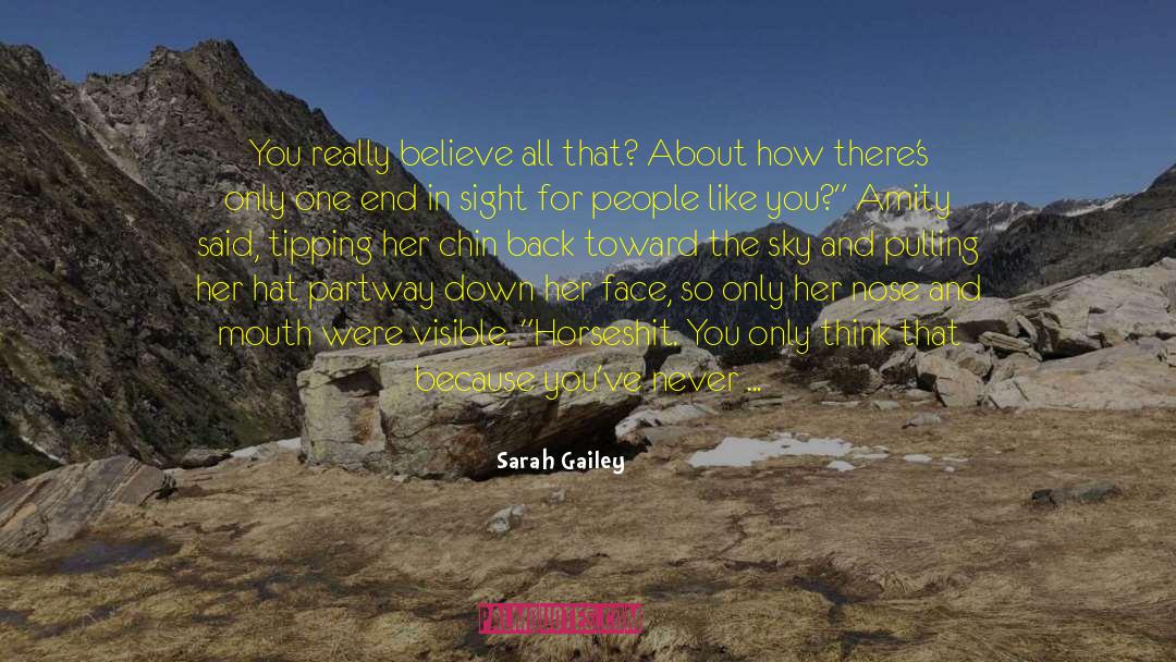 Believe In Your Self quotes by Sarah Gailey