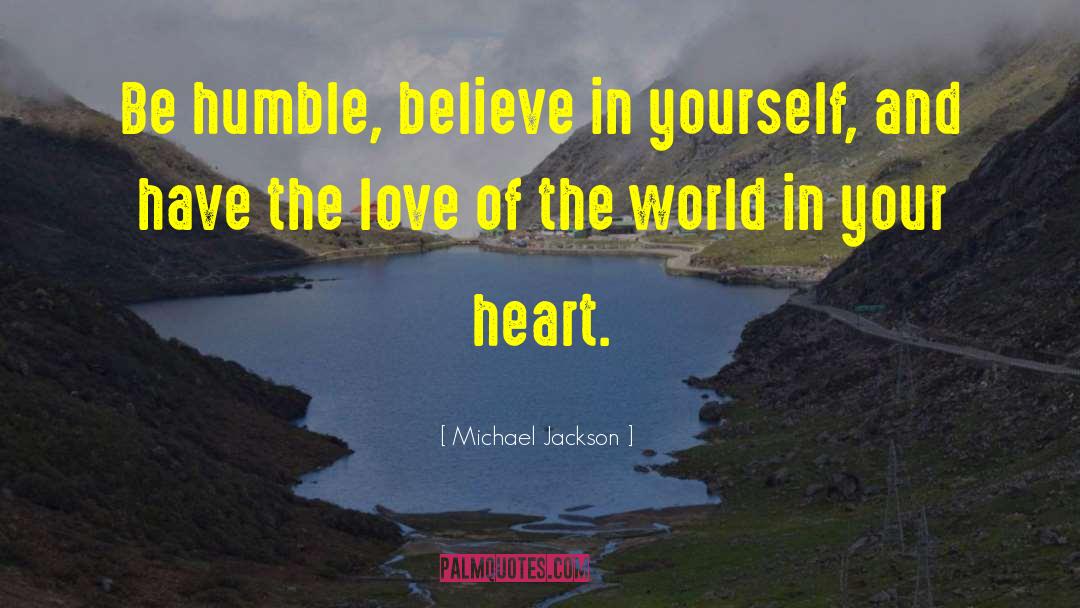 Believe In Yourself And Abilites quotes by Michael Jackson